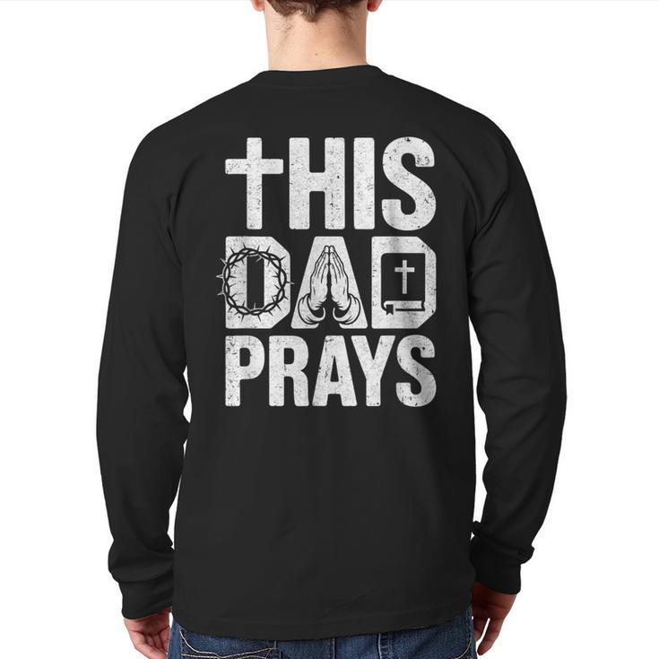 This Dad Pray Religious Vintage Father's Day Christian Daddy Long Sleeve T-Shirt Back Print