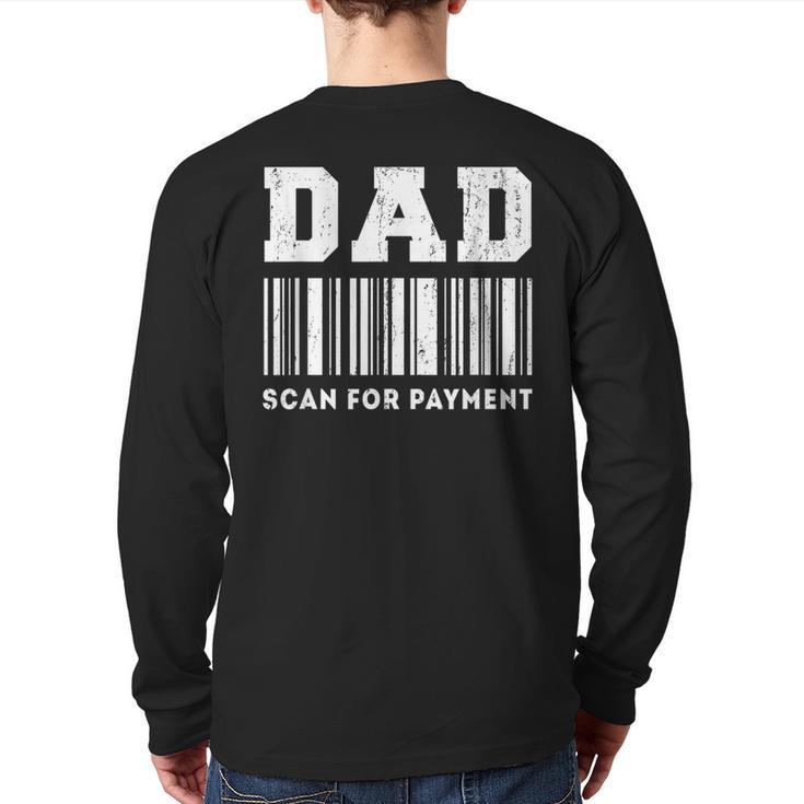 Dad Scan For Payment Barcode Father's Day Long Sleeve T-Shirt Back Print