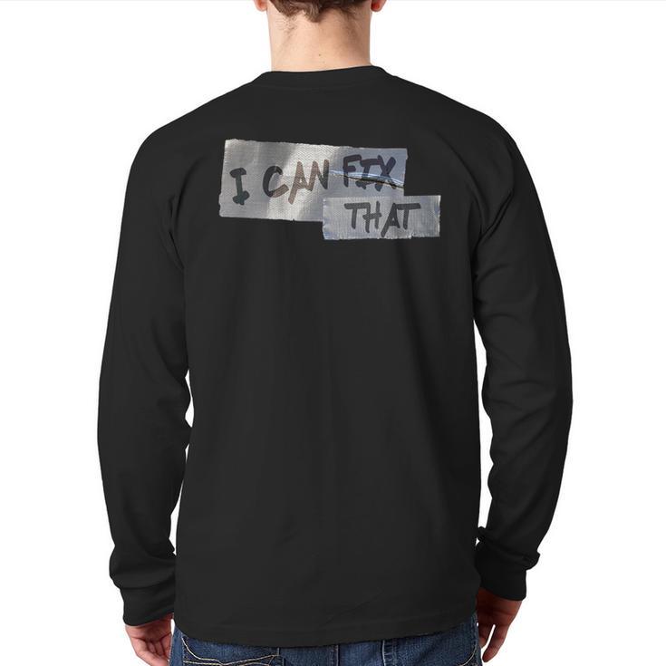 Dad Shirt Duct Tape I Can Fix That TShirt Long Sleeve T-Shirt Back Print