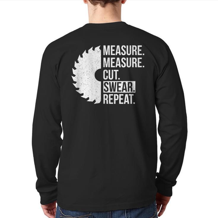 Dad Shirt Measure Cut Swear Handyman Father Day Tshirt Long Sleeve T-Shirt Back Print