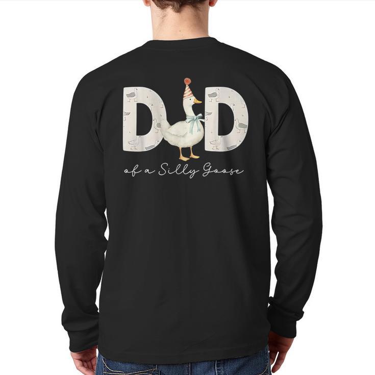 Dad Of The Silly Goose Silly Goose Birthday Matching Family Long Sleeve T-Shirt Back Print