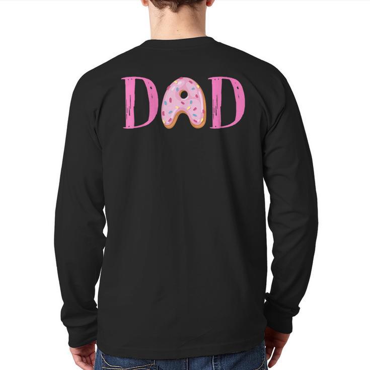 Dad Of The Sweet One Birthday Donut Girl 1st Birthday Long Sleeve T-Shirt Back Print