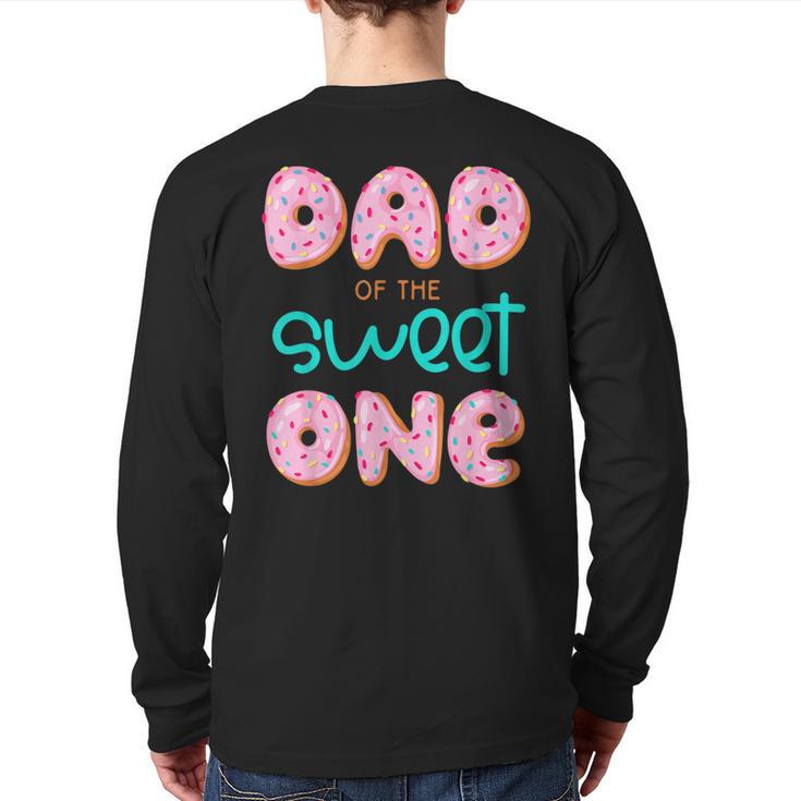 Dad Of Sweet One First Birthday Matching Family Donut Theme Long Sleeve T-Shirt Back Print