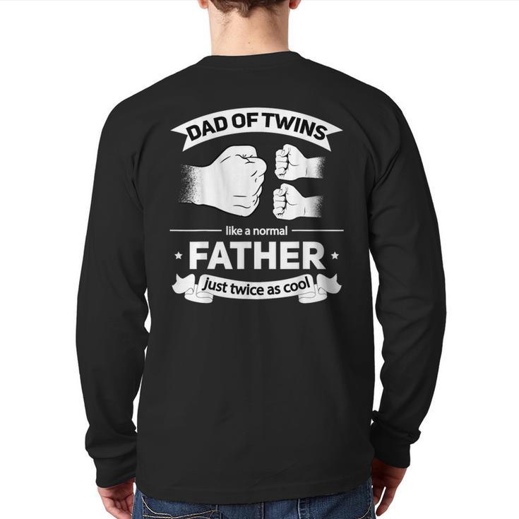 Dad Of Twins 2024 Father Twice As Cool Father's Day Twin Dad Long Sleeve T-Shirt Back Print