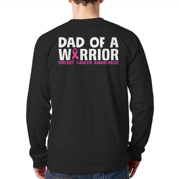 Dad Of A Warrior Breast Cancer Awareness Support Daughter Long Sleeve T-Shirt Back Print