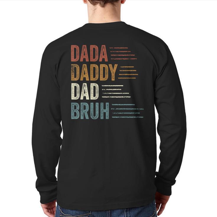 Dada Daddy Dad Bruh For Dad Father's Day Long Sleeve T-Shirt Back Print