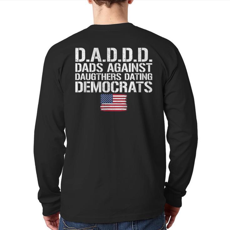 Daddd Shirt Dads Against Daughters Dating Democrats Long Sleeve T-Shirt Back Print