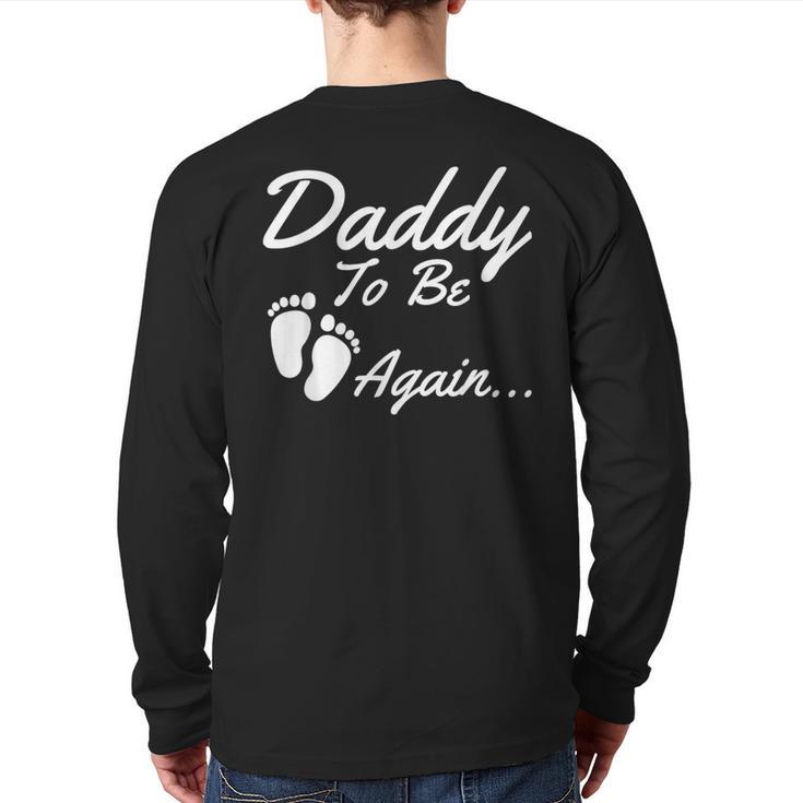 Daddy To Be Again Soon To Be Dad Shirt Long Sleeve T-Shirt Back Print