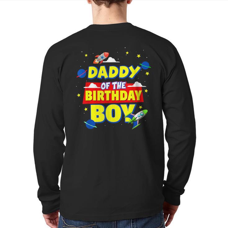 Daddy Of The Birthday Astronaut Boy Outer Space Theme Party Long Sleeve T-Shirt Back Print