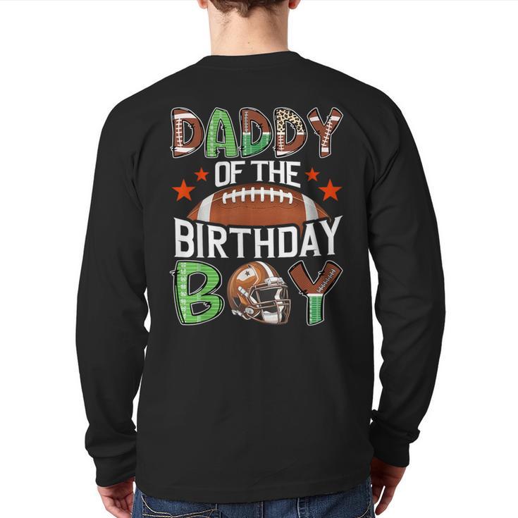 Daddy Of The Birthday Boy Game Day Football Long Sleeve T-Shirt Back Print