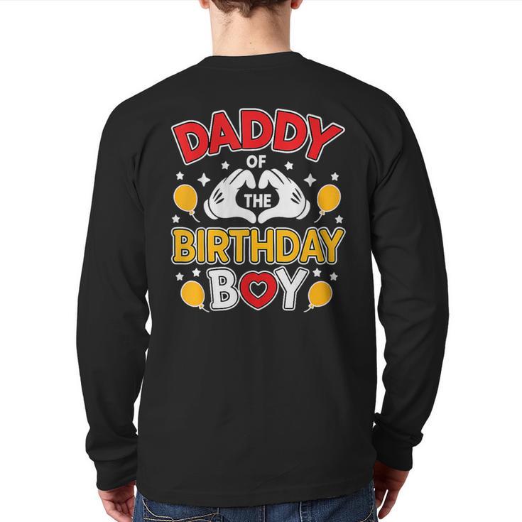 Daddy Of The Birthday Boy Shirt Matching Dad Son Family Bday Long Sleeve T-Shirt Back Print