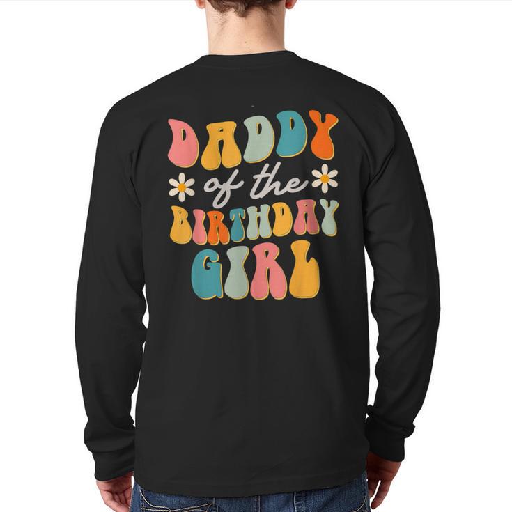Daddy Of The Birthday Girl Groovy Themed Father Dad Long Sleeve T-Shirt Back Print