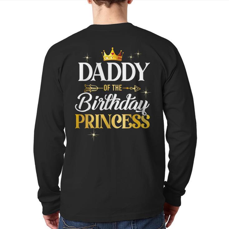 Daddy Of The Birthday Princess Girl Party Matching Family Long Sleeve T-Shirt Back Print