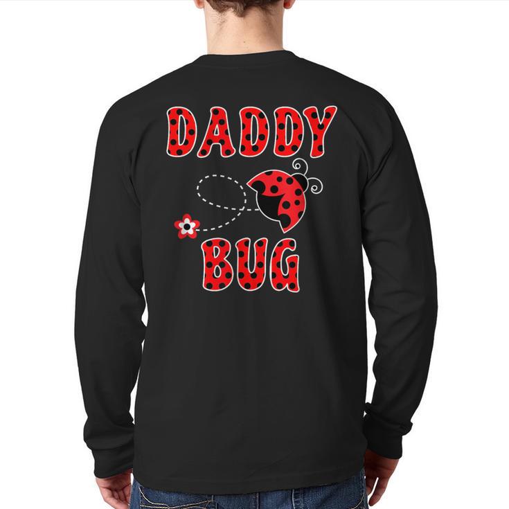 Daddy Bug Ladybug Dad Long Sleeve T-Shirt Back Print