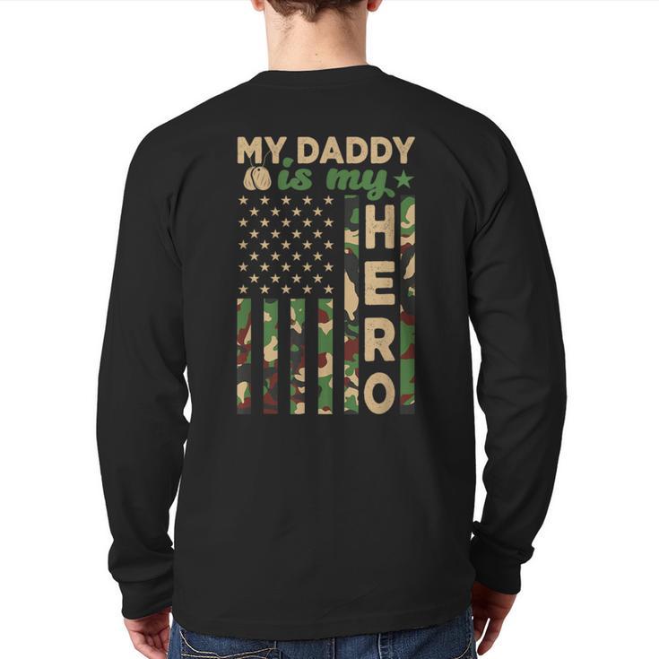 My Daddy Is My Hero Military Dad US Flag Father’s Day Long Sleeve T-Shirt Back Print