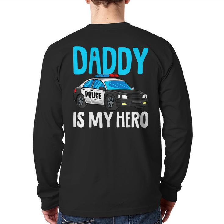 Daddy Is My Hero Police Toddler Police Officer Cop Boys Kids Long Sleeve T-Shirt Back Print