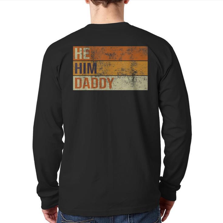 Daddy Lover Valentine Quote He Him Daddy Long Sleeve T-Shirt Back Print