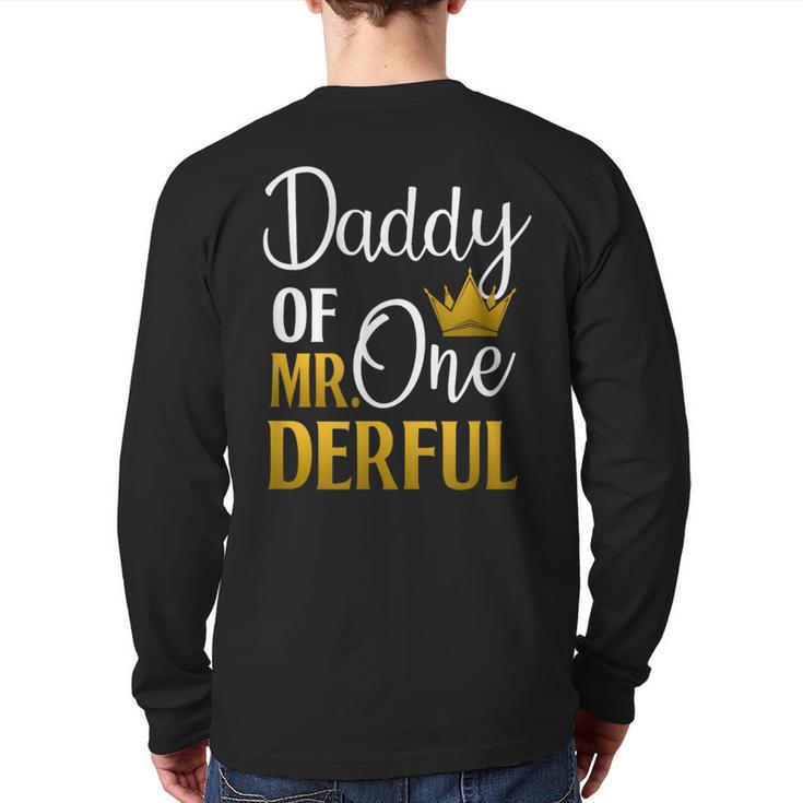 Daddy Of Mr Onederful 1st Birthday Father's Day First Daddy Long Sleeve T-Shirt Back Print