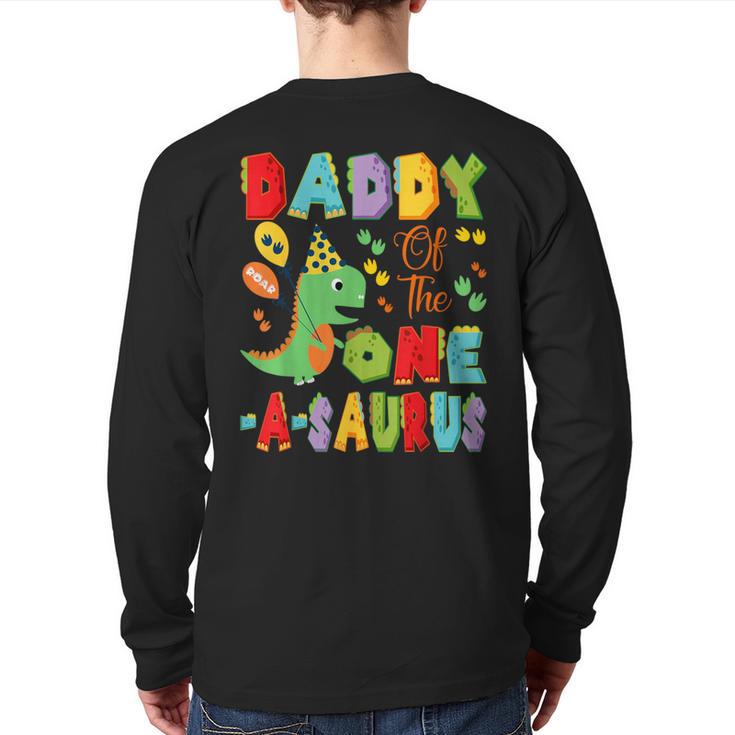 Daddy Of The One-A-Saurus 1St Birthday Boy Dinosaur Long Sleeve T-Shirt Back Print