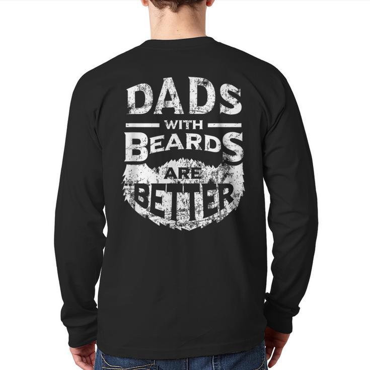 Dads With Beards Are Better Distressed Long Sleeve T-Shirt Back Print
