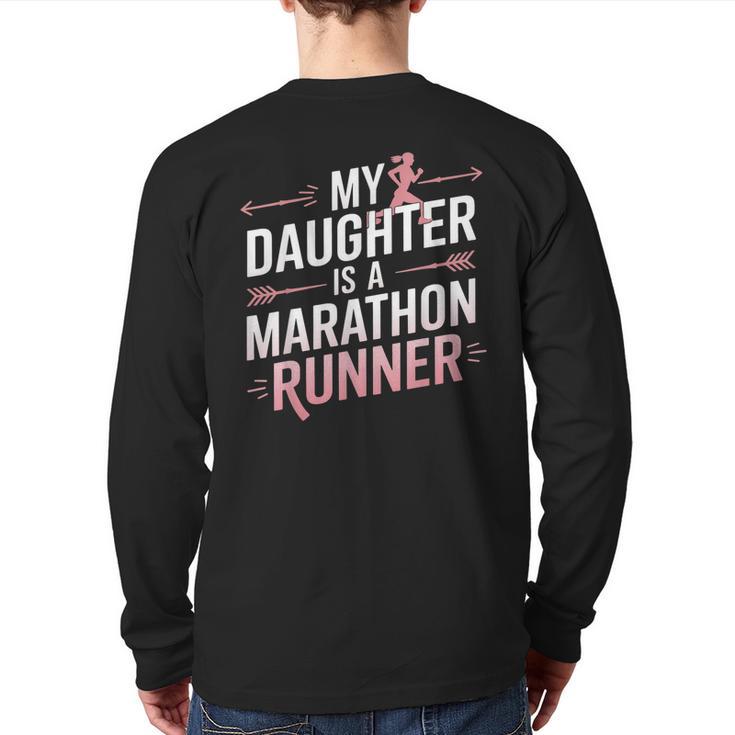 My Daughter Is A Marathon Runner Proud Mom & Dad Long Sleeve T-Shirt Back Print