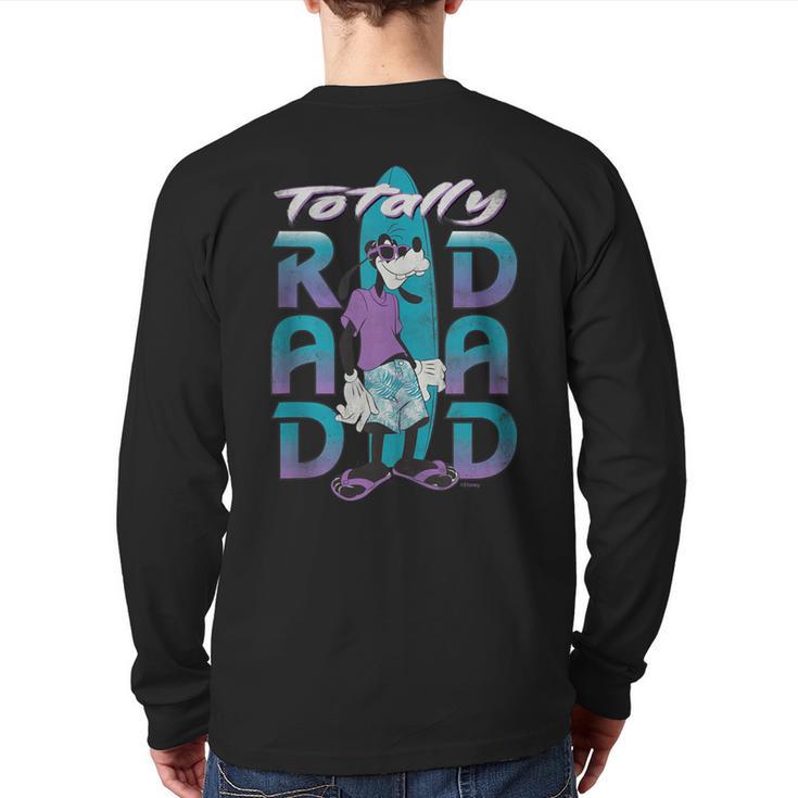 Disney Goofy Totally Rad Dad Father’s Day Surfing Distressed Long Sleeve T-Shirt Back Print
