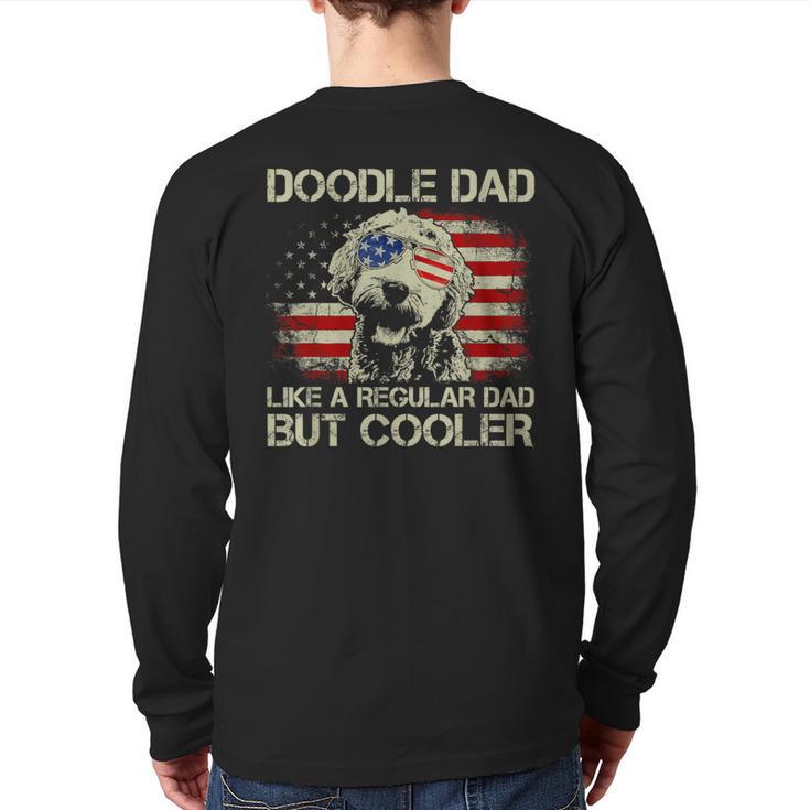 Doodle Dad Goldendoodle Regular Dad But Cooler American Flag Long Sleeve T-Shirt Back Print