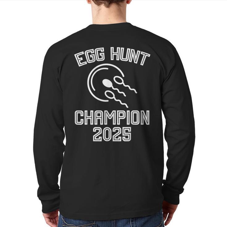 Egg Hunt Champion 2025 First Time Dad Pregnancy Reveal Long Sleeve T-Shirt Back Print