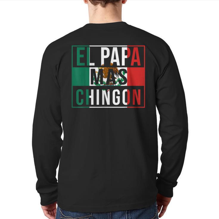El Papa Mas Chingon Best Mexican Dad Long Sleeve T-Shirt Back Print