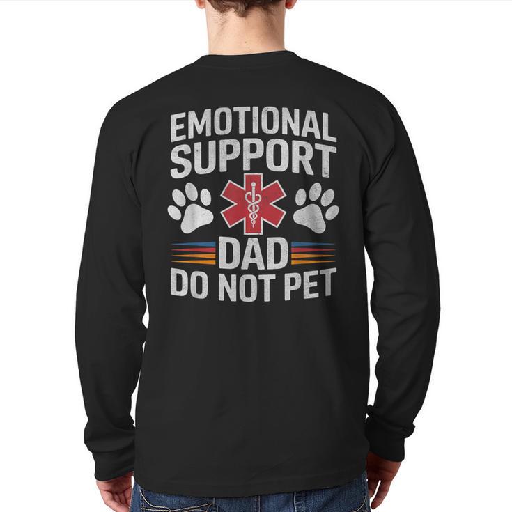 Emotional Support Dad Do Not Pet Caring Father's Day Long Sleeve T-Shirt Back Print
