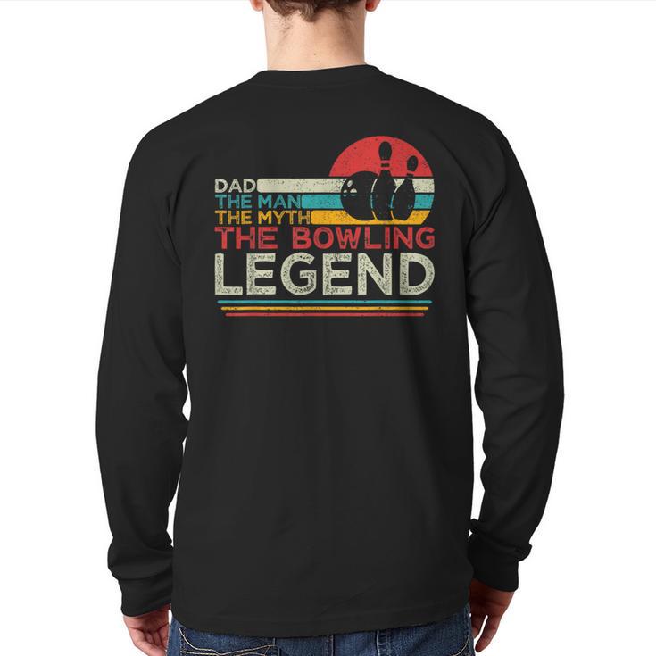 Father's Day The Man The Myth The Bowling Legend Bowler Dad Long Sleeve T-Shirt Back Print