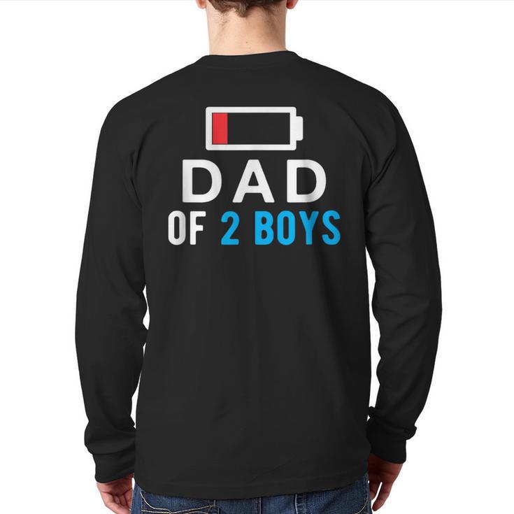 Father's Day Tee Dad Of 2 Boys Man Idea Long Sleeve T-Shirt Back Print