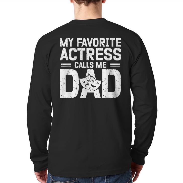 My Favorite Theatre Actress Dad Theatre Dad Theatre Father Long Sleeve T-Shirt Back Print
