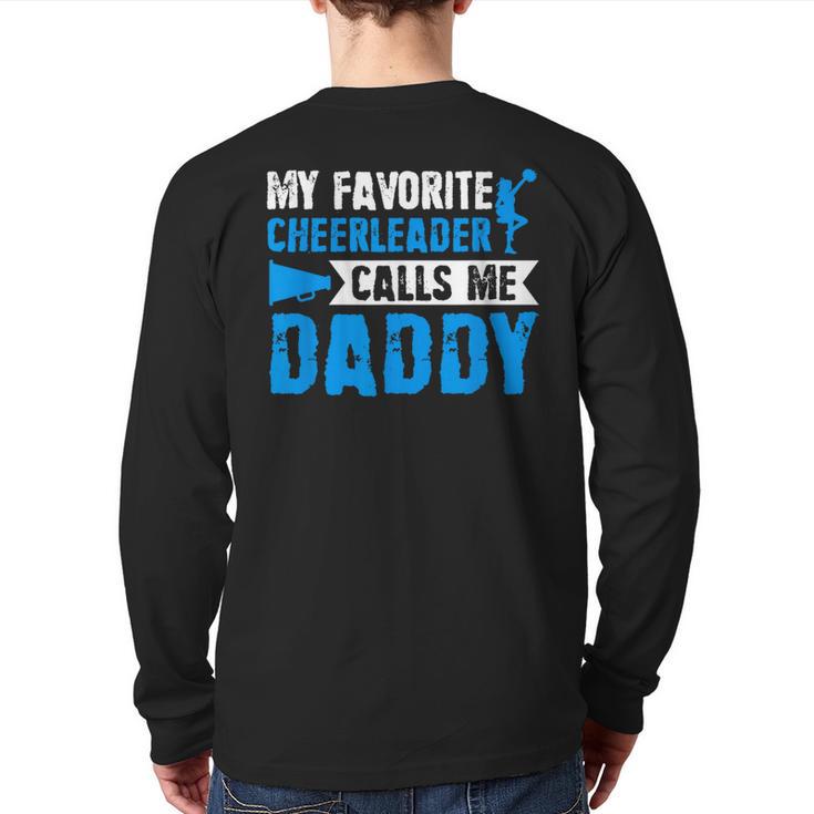 My Favorite Cheerleader Calls Me Daddy Cheer Dad Fathers Day Long Sleeve T-Shirt Back Print