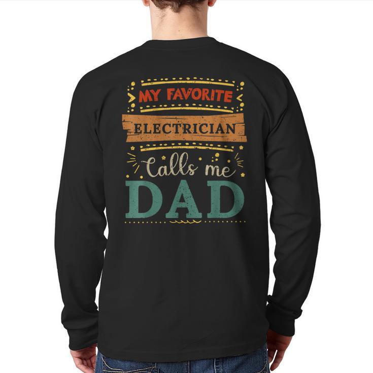 My Favorite Electrician Calls Me Dad Electrician Dad Long Sleeve T-Shirt Back Print