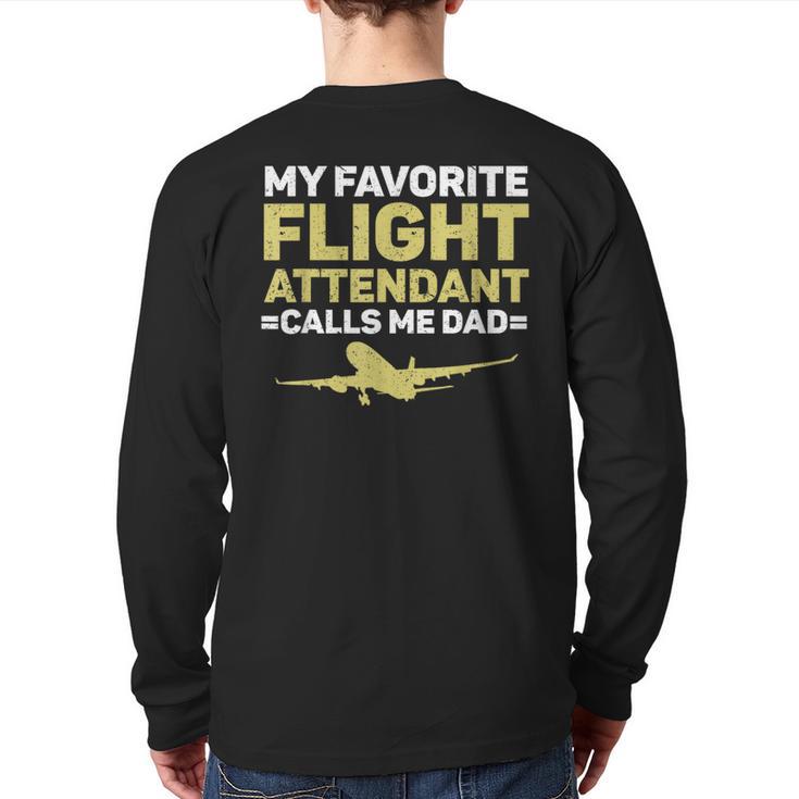 My Favorite Flight Attendant Calls Me Dad Flight Attendant Long Sleeve T-Shirt Back Print