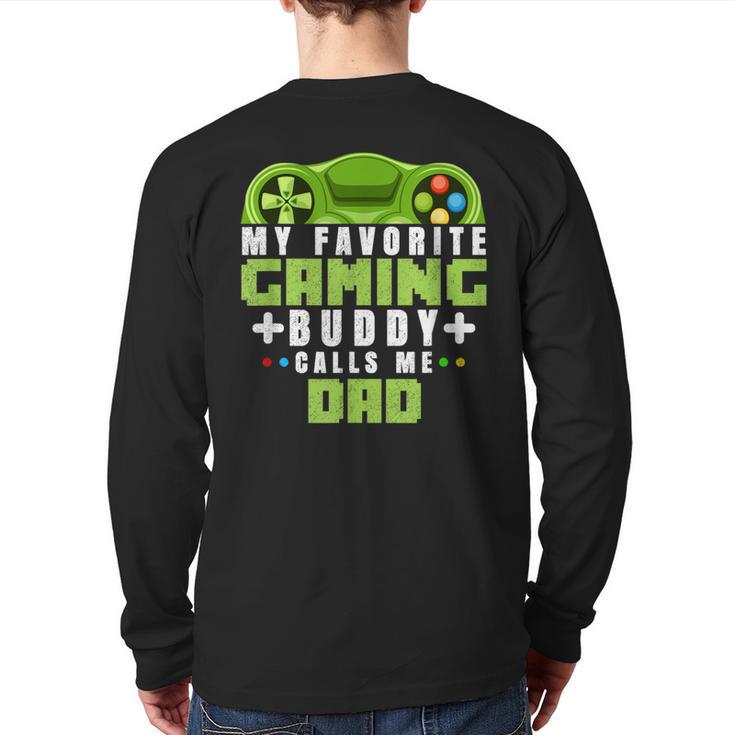 My Favorite Gaming Buddy Calls Me Dad For Dad From Sons Long Sleeve T-Shirt Back Print