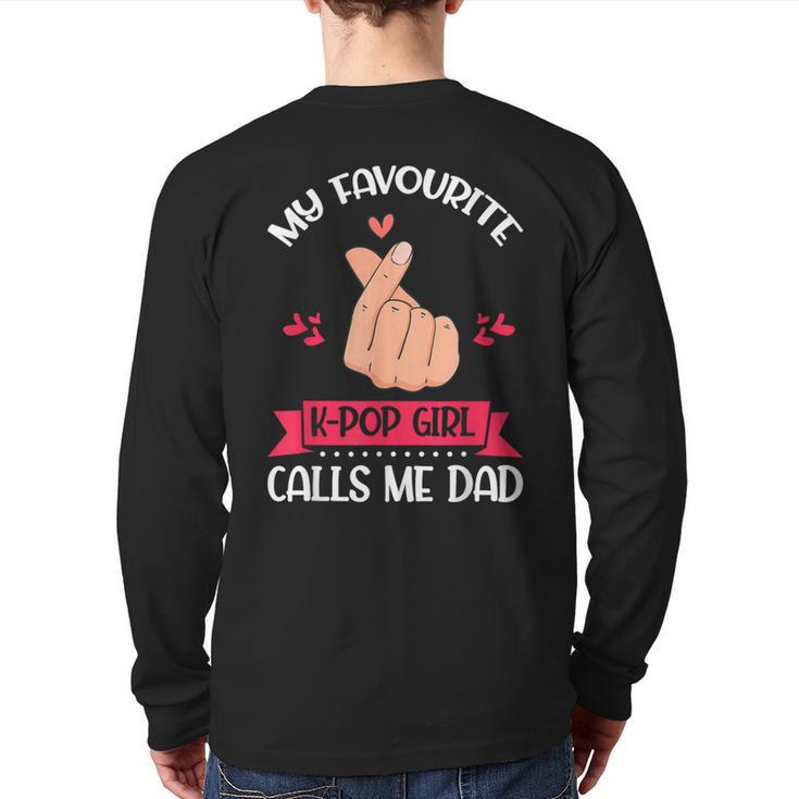 My Favorite K-Pop Girl Calls Me Dad K-Pop Girl Long Sleeve T-Shirt Back Print