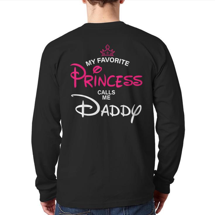My Favorite Princess Calls Me Daddy Daughter Fathers Day Men Long Sleeve T-Shirt Back Print