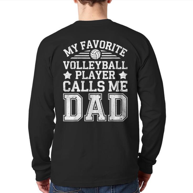 My Favorite Volleyball Player Calls Me Dad Shirt Fathers Day Long Sleeve T-Shirt Back Print