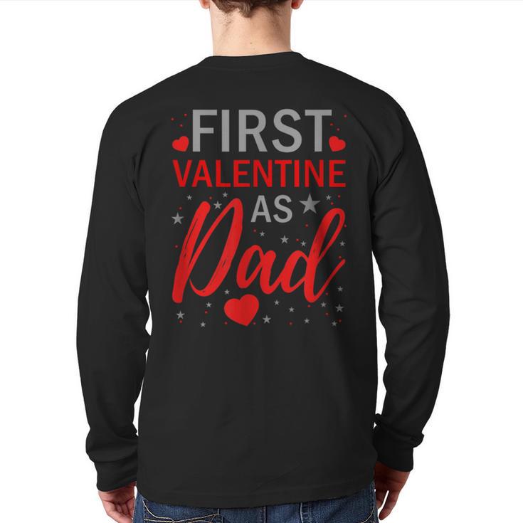 My First Valentine As Dad 2025 For a Proud New Father Long Sleeve T-Shirt Back Print
