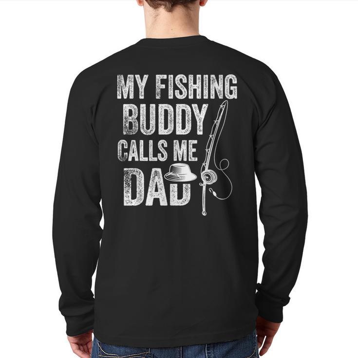 My Fishing Buddy Calls Me Dad Fisherman Long Sleeve T-Shirt Back Print
