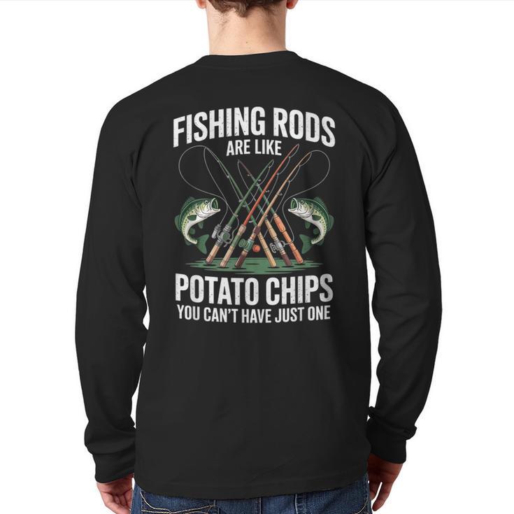Fishing Rods Are Like Potato Chips Dad Fisherman Long Sleeve T-Shirt Back Print