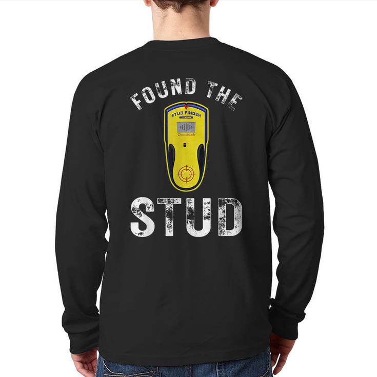 Found The Stud Dad Joke Handy Tools Stud Finder Long Sleeve T-Shirt Back Print