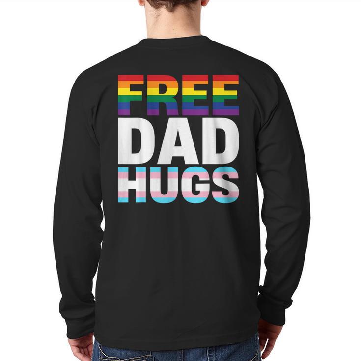 Free Dad Hugs Pride Flag Month LGBTQ Transgender Support Long Sleeve T-Shirt Back Print