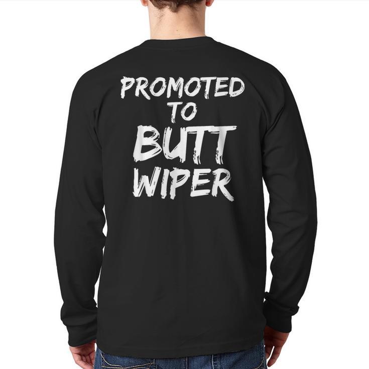 Fun New Dad Joke Baby Shower Gag Promoted To Butt Wiper Long Sleeve T-Shirt Back Print