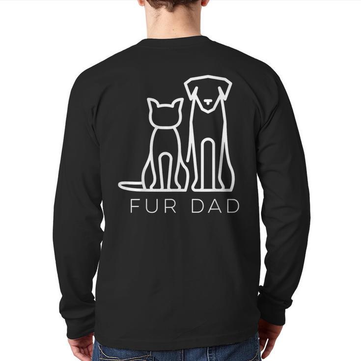 Fur Dad Pet Lover Cat Dog Dad Husband Fathers Day Wife Long Sleeve T-Shirt Back Print