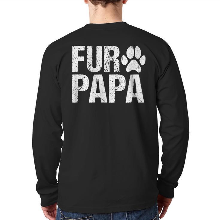 Fur Papa Shirt Pet Lover Dog Dad T-Shirt Fathers Day For Men Long Sleeve T-Shirt Back Print