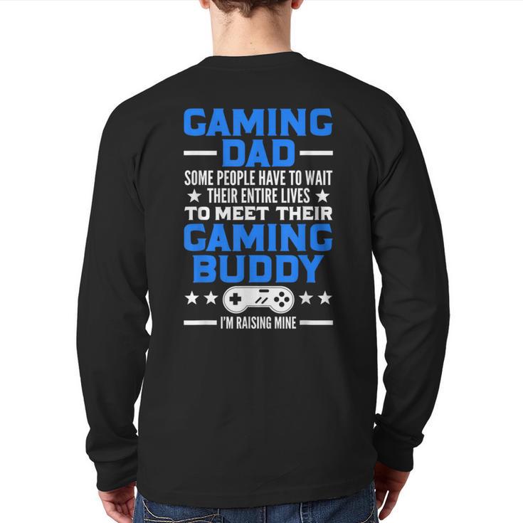Gamer Video Games Gaming Dad Gaming Long Sleeve T-Shirt Back Print