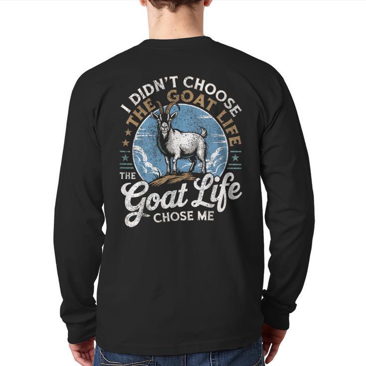 Goat Life Chose Me Rancher Farmer Goat Dad Goat Long Sleeve T-Shirt Back Print